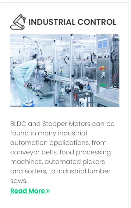 BLDC and Stepper Motors can be found in many industrial